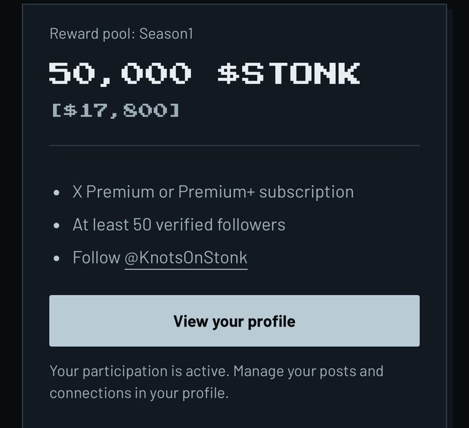 Screenshot showing a reward pool of 50,000 $STONK (~$17,800) for Season 1, requiring an X Premium or Premium+ subscription, at least 50 verified followers, and following @KnotsOnStonk.