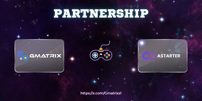 The image showcases a "PARTNERSHIP" announcement against a cosmic purple starry background, featuring the logos of **GMATRIX** and **ASTARTER** flanking a glowing game controller icon, with the link "https://x.com/Gmatrixs1" displayed at the bottom—visually representing the collaboration between the two platforms in advancing AI-powered Web4 infrastructure as mentioned in the post.