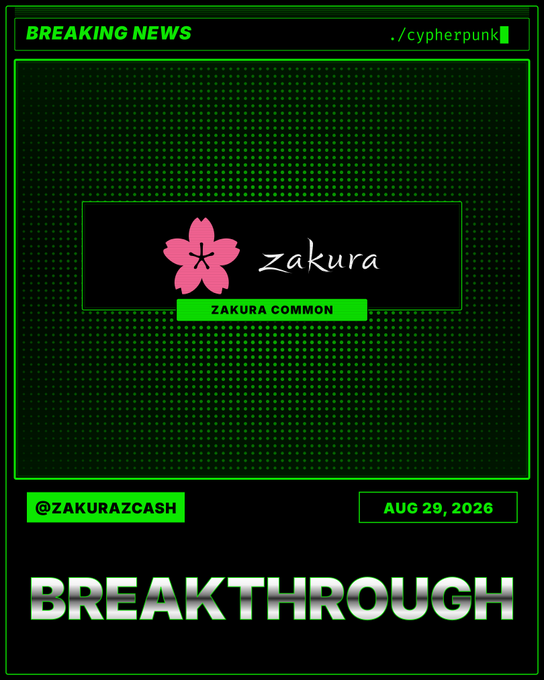 A retro cyberpunk-style "BREAKING NEWS" graphic dated AUG 29, 2026 announces that @ZakuraZcash has achieved a "BREAKTHROUGH" with the release of Zakura Common, featuring the project's pink cherry blossom logo prominently displayed in the center.
