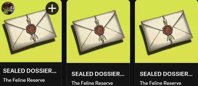 Three identical "Sealed Dossier..." items from "The Feline Reserve" displayed on green cards, each featuring an illustrated wax-sealed envelope illustration, with a profile thumbnail and "+" icon in the upper left.