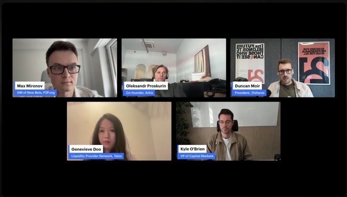 A video conference panel featuring Max Mironov (GM of New Bets, P2P.org), Oleksandr Proskurin (Co-founder, Arkis), Duncan Moir (President, 21Shares), Genevieve Doo (Liquidity Provider Network, Talos), and Kyle O'Brien (VP of Capital Markets), representing key players in staking infrastructure, crypto lending, investment products, and institutional trading—all gathered for a discussion on blockchain and capital markets.