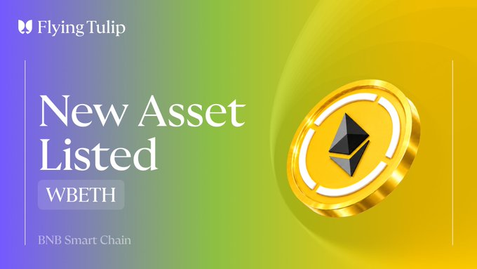 The image features a "New Asset Listed" announcement from Flying Tulip, showcasing a golden coin displaying the Ethereum logo, promoting the WBETH (Wrapped Beacon ETH) listing on BNB Smart Chain. The accompanying text confirms this is an announcement for WBETH's availability on Flying Tulip Lend, allowing users to earn staking yield plus additional yield by using it as collateral.
