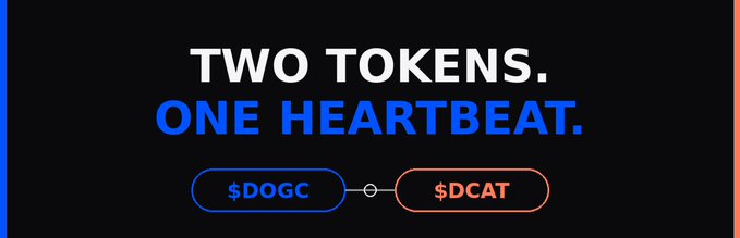 Promotional banner with black background displaying 'TWO TOKENS. ONE HEARTBEAT.' alongside two pill-shaped buttons labeled '$DOGC' in blue and '$DCAT' in orange.