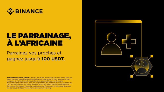 A Binance referral promotion ad in French, reading "LE PARRAINAGE, À L'AFRICAINE" and "Parrainez vos proches et gagnez jusqu'à 100 USDT," featuring a yellow and black design with a person-plus icon. The image directly illustrates the post's message by visually promoting Binance's referral program, where users can earn up to 100 USDT by inviting friends and family to join the platform.