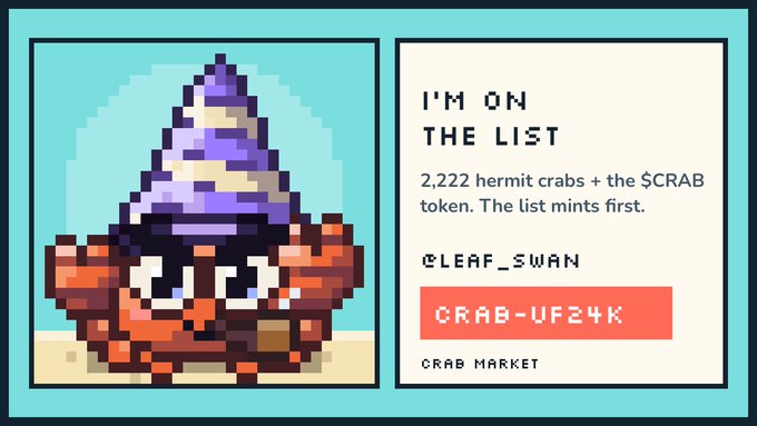 A pixel-art graphic features a hermit crab with a purple shell beside the text 'I'M ON THE LIST', '2,222 hermit crabs + the $CRAB token. The list mints first.', '@LEAF_SWAN', and the code 'CRAB-VF24K' under 'CRAB MARKET'.