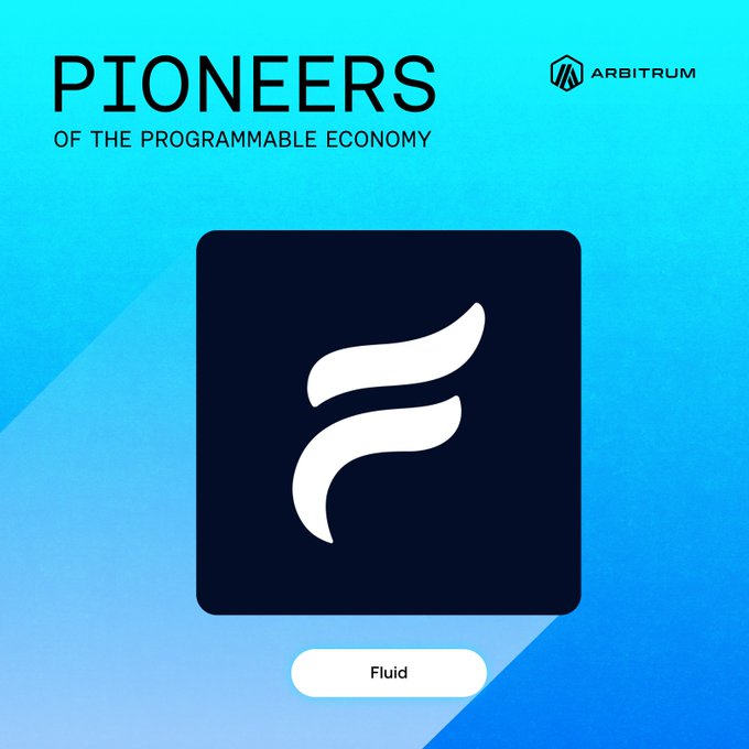 A graphic featuring the "PIONEERS OF THE PROGRAMMABLE ECONOMY" banner with the "ARBITRUM" logo highlights "Fluid" via its distinct stylized "F" icon, visually representing Fluid's role as a pioneering liquidity layer for finance on the Arbitrum network as referenced in the post.