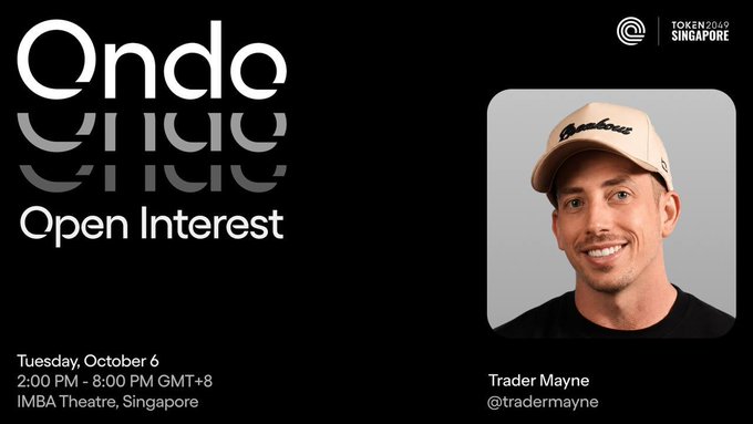 The image is a promotional graphic for Trader Mayne's speaking appearance at TOKEN2049 Singapore, hosted by Ondo, featuring an event titled "Open Interest" on Tuesday, October 6 from 2:00 PM - 8:00 PM GMT+8 at IMBA Theatre, Singapore. The graphic includes a photo of Trader Mayne wearing a cap, matching the post's announcement about his upcoming talk alongside notable figures like Fundstrat at the Ondo-sponsored event.