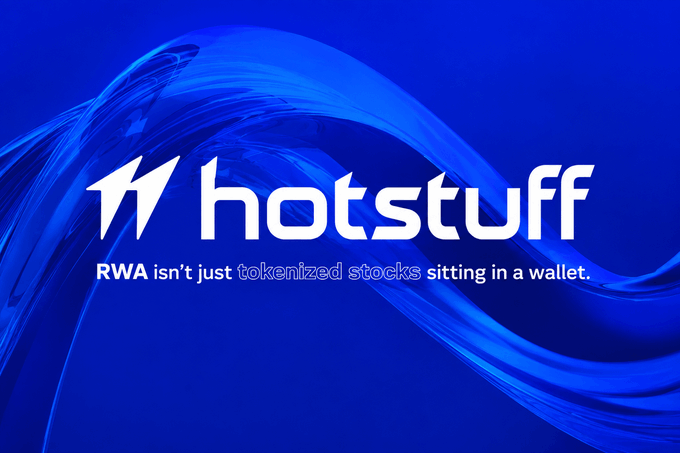 Hotstuff branding graphic in blue with the tagline 'RWA isn't just tokenized stocks sitting in a wallet.'