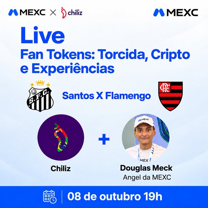 Image 9: Text "MXC x chiliz Live Fan Tokens: Torcida, Cripto e Experiências Santos X Flamengo Chiliz + Douglas Meck Angel da MEXC 08 de outubro 19h".