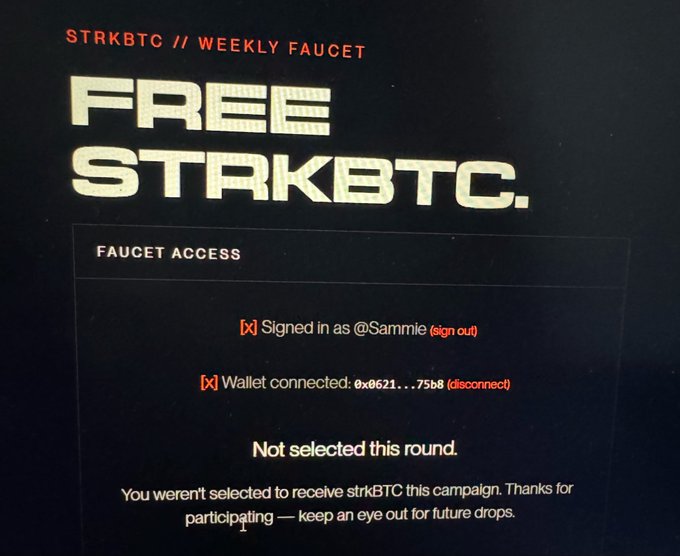 A screen capture of a 'FREE STRKBTC' weekly faucet page showing a signed-in user (@Sammie) with a connected wallet, but stating 'Not selected this round.'