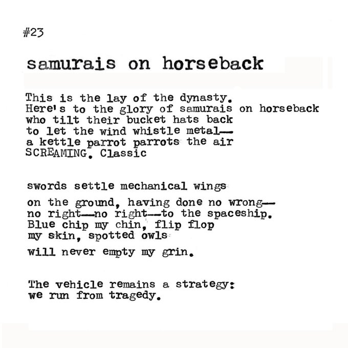 The image displays poem #23 titled "samurais on horseback," a typewritten verse that begins with "This is the lay of the dynasty" and ends with "we run from tragedy," featuring bolded phrases like "metal," "SCREAMING," "will never empty my grin," and "The vehicle remains a strategy."