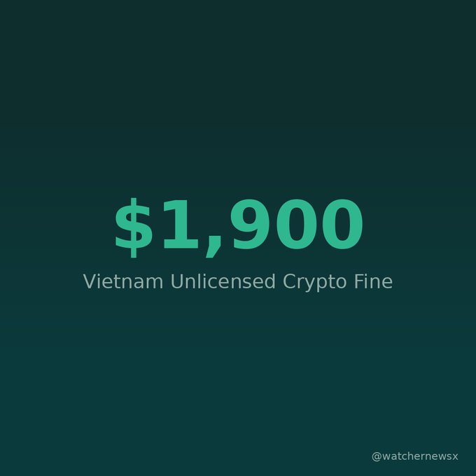 Dark teal graphic displaying '$1,900 - Vietnam Unlicensed Crypto Fine' with @watchernewsx watermark.