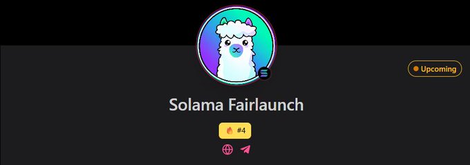 A promotional graphic for the "Solama Fairlaunch" featuring a llama logo with "#4" highlighted in orange and an "Upcoming" status tag, corresponding to the post announcing $SOLAMA's relaunch on Pinksale.