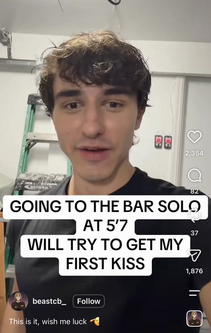 A young man named "beastcb_" posted a TikTok captioned "This is it, wish me luck" with overlay text reading "GOING TO THE BAR SOLO AT 5'7 WILL TRY TO GET MY FIRST KISS," garnering 2,354 likes, 82 comments, and 1,876 shares.