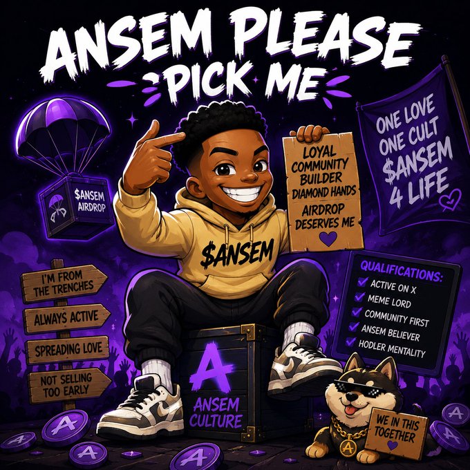 Cartoon-style illustration with text 'ANSEM PLEASE PICK ME' showing a character in a $ANSEM hoodie holding a sign reading 'LOYAL COMMUNITY BUILDER DIAMOND HANDS AIRDROP DESERVES ME', with a banner 'ONE LOVE ONE CULT $ANSEM 4 LIFE' and a qualifications checklist including 'Active on X', 'Meme Lord', 'Community First', 'Ansem Believer', and 'Hodler Mentality'.