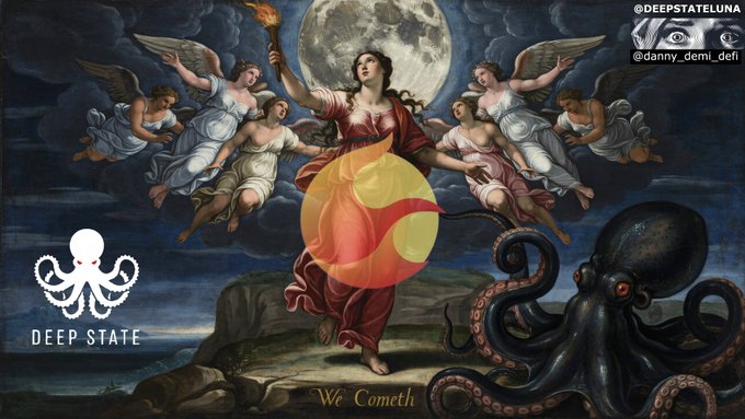 The image showcases a Baroque masterpiece featuring a goddess holding a torch before a full moon, flanked by angels and confronted by an octopus, overlaid with the Firefox logo, Deep State branding (@DEEPSTATELUNA, @danny_demi_defi), and the caption "We Cometh," which ties into the crypto migration announcement from $KNEEL to $LUNA, using the classical imagery to evoke the dawn of a new era for the $LUNA ecosystem.