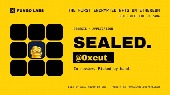 A yellow promotional graphic for "FUNGO LABS" advertising "THE FIRST ENCRYPTED NFTS ON ETHEREUM BUILT WITH FHE ON ZAMA." It features a 3x3 grid with one golden seal showing a meme face, and the text "SEALED. @0xcut_" along with "In review. Picked by hand."