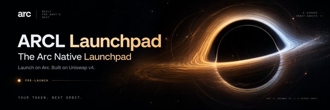 A sleek promotional banner for "ARCL Launchpad" features a glowing black hole illustration against a starry background, with text announcing it as "The Arc Native Launchpad" built on Uniswap v4 and tagged "PRE-LAUNCH," directly visualizing the post's announcement of the upcoming native launchpad platform on Arc.