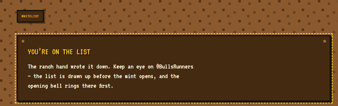 A pixel-art style notification box with a brown and orange dotted border reads "YOU'RE ON THE LIST," explaining that the list is drawn up before the mint opens at @BullsRunners.