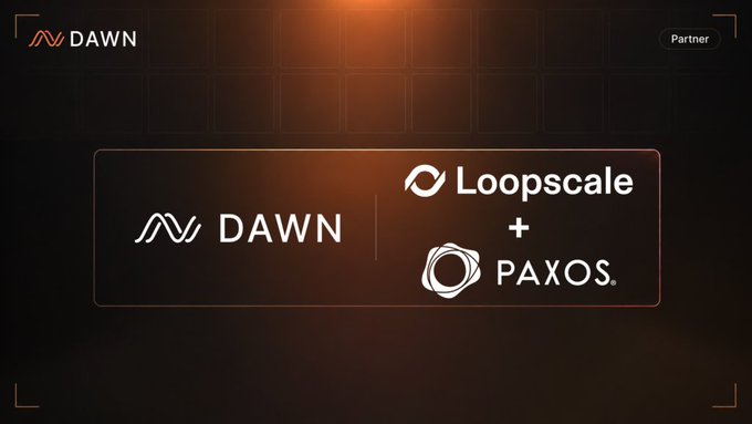 DAWN partnership announcement graphic showing the DAWN logo alongside Loopscale and PAXOS logos with a plus sign, on a dark background.