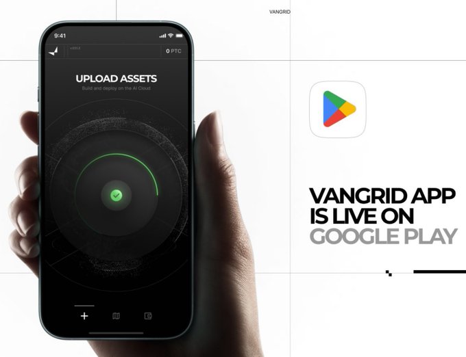A hand holds a smartphone displaying 'UPLOAD ASSETS' on a dark app interface, alongside text reading 'VANGRID APP IS LIVE ON GOOGLE PLAY'.