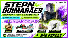 A promotional event flyer for the STEPN Guimaraes meetup in Portugal announces an in-person event on May 17 from 13:00–17:00, featuring raffles with prizes like two sneakers (Black/Green and Light Green), an iPhone, and a coin system, with free entry and the tagline "4 NAO PERCAS." The flyer visually ties to the post's theme of celebrating the STEPN community through real-world gatherings, walking, and connection beyond the app.