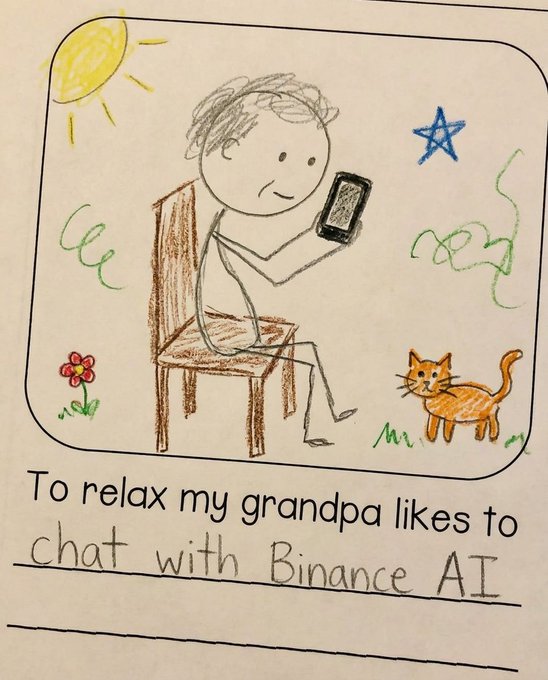 A child's drawing shows grandpa relaxing on a chair, holding a phone with a chat screen, accompanied by an orange cat, a sun, a star, and a flower. The handwritten caption reads, "To relax my grandpa likes to chat with Binance AI," humorously highlighting the trend of seniors using AI chatbots like Binance's multiple AI offerings.