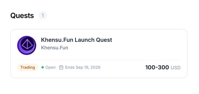 A screenshot of a quests interface shows the 'Khensu.Fun Launch Quest' with a status of 'Trading Open,' ending September 19, 2026, and a reward range of 100-300 USD.