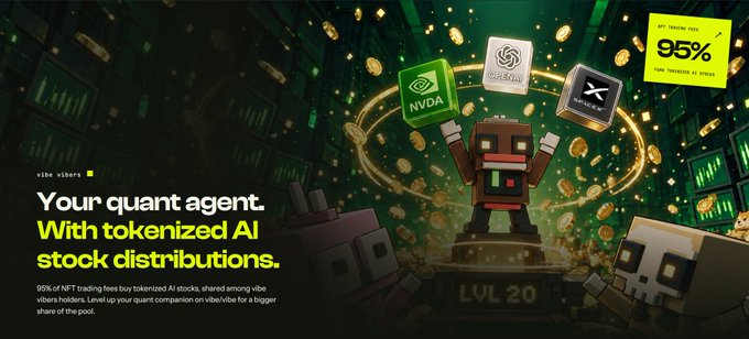 A promotional banner for 'vibe xbers' advertises 'Your quant agent. With tokenized AI stock distributions,' featuring pixel-art characters, NVDA token icons, and an 'NFT TRADING FEE 95%' badge.