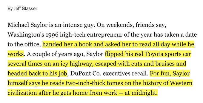 The image shows a highlighted excerpt from a piece by Jeff Glasser describing Michael Saylor's intense work ethic and dedication, noting how he brings dates to the office to read while he works, drove back to work after a serious car accident, and reads two-inch-thick tomes on Western civilization history late into the night. The caption relates to the post's theme by portraying Saylor's resilient, relentless drive—the same intensity he later applied to transforming MicroStrategy into a Bitcoin-focused company.