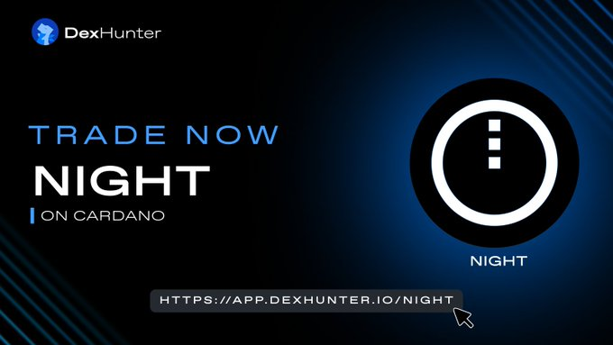 An advertisement banner for DexHunter featuring the text 'TRADE NOW NIGHT ON CARDANO' and a circular 'NIGHT' logo, with a link 'HTTPS://APP.DEXHUNTER.IO/NIGHT'.