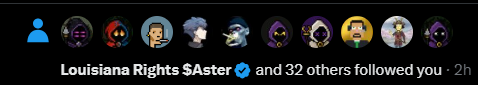A row of circular profile pictures on a dark background, with text below stating 'Louisiana Rights $ASters and 32 others followed you · 2h'.
