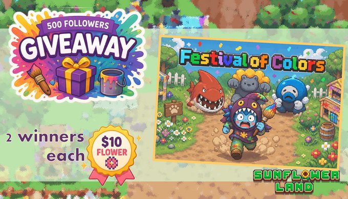 A promotional graphic for a "500 Followers GIVEAWAY" featuring a "$10 FLOWER" prize for "2 winners each," alongside a "Festival of Colors" event screenshot from the game Sunflower Land, celebrating the developer's 500-follower milestone with an in-game giveaway.