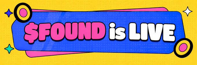 A vibrant banner on a bright yellow backdrop declares "$FOUND is LIVE" in bold pink and white lettering, announcing the official launch of the $FOUND token on Solana with its contract address and token claim details, matching the post's announcement of a new social experiment token.