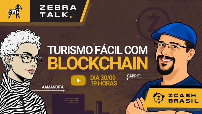 A promotional graphic for 'Zebra Talk' featuring illustrated avatars of 'Aamanadita' and 'Gabriel' advertising 'TURISMO FÁCIL COM BLOCKCHAIN' on Dia 30/09 at 19 horas, with Zcash Brasil branding.