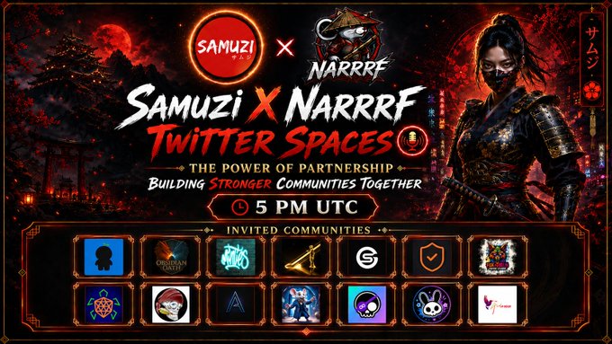 A promotional graphic for "SAMUZI X NARRRF TWITTER SPACES" features a samurai character, logos, "5 PM UTC" time, and a grid of invited community icons.