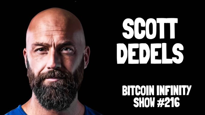 A promotional graphic featuring a bald, bearded man with the text "SCOTT DEDELS" and "BITCOIN INFINITY SHOW #216" in bold white letters against a black background.