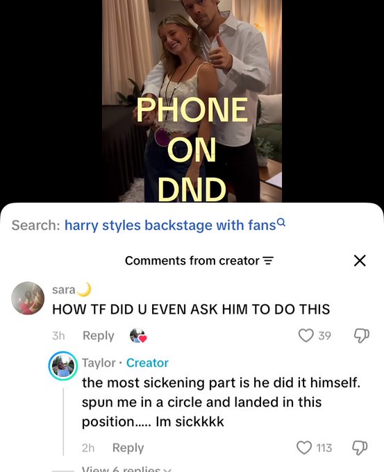 A TikTok comment section shows creator "Taylor" responding to a fan's question, writing "the most sickening part is he did himself. spun me in a circle and landed in this position..... Im sickkkk," referencing the video titled "PHONE ON DND" with the search term "harry styles backstage with fans." The exasperated post about being "done" plays on Taylor's breathless, overwhelmed reaction to meeting Harry Styles.