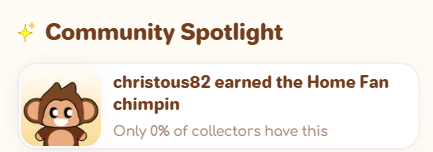Community Spotlight notification showing user 'christous82' earned the 'Home Fan chimpin' achievement badge, noting 'Only 0% of collectors have this'.
