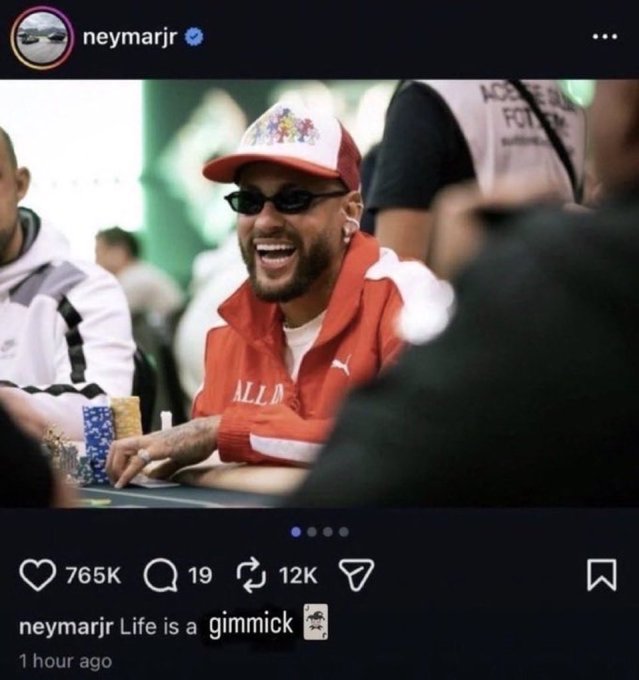 An Instagram post by Neymar Jr (@neymarjr) showing him laughing while wearing a red-and-white cap, sunglasses, and a red Puma tracksuit jacket at what appears to be a poker table, with the caption "Life is a gimmick 🃏." The post, which has 765K likes and was made 1 hour ago, contrasts with the accompanying commentary's joking tone about easy money and shilling, implying that even elite athletes treat risk-and-reward ventures like a casino game rather than a serious hustle.