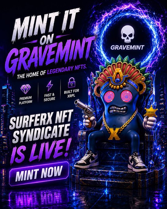 Promotional graphic for 'Mint It on Gravemint - The Home of Legendary NFTs,' advertising the SurferX NFT Syndicate is live with features like Premium Platform, Fast & Secure, and Built for XRPL, alongside a tribal-masked character holding a revolver and an XRP token.