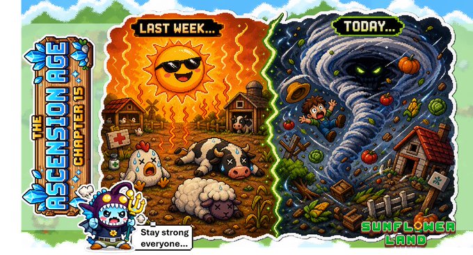 A two-panel game illustration titled 'The Ascension Age Chapters 15' comparing 'LAST WEEK...' with 'TODAY...', showing a transition from a hot farm with sick animals to a tornado labeled 'SUNFLOWER LAND' with a caption 'Stay strong everyone...'.