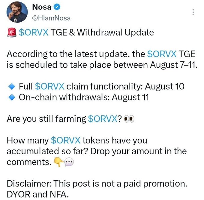 A Twitter/X post by Nosa (@HlamNosa) about '$ORVX TGE & Withdrawal Update,' stating the TGE is scheduled between August 7-11, with full claim functionality on August 10 and on-chain withdrawals on August 11.