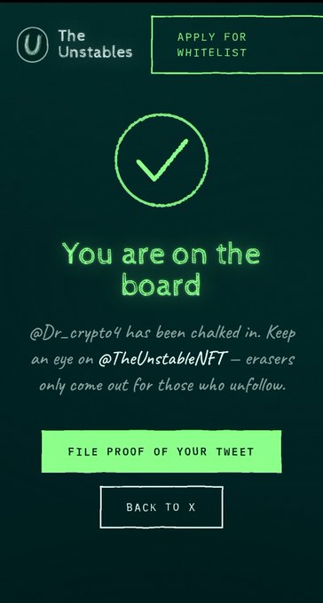 A dark green screen from "The Unstables" NFT whitelist application confirming "@Dr_crypto4 has been chalked in" with options to file proof of tweet or return to X.