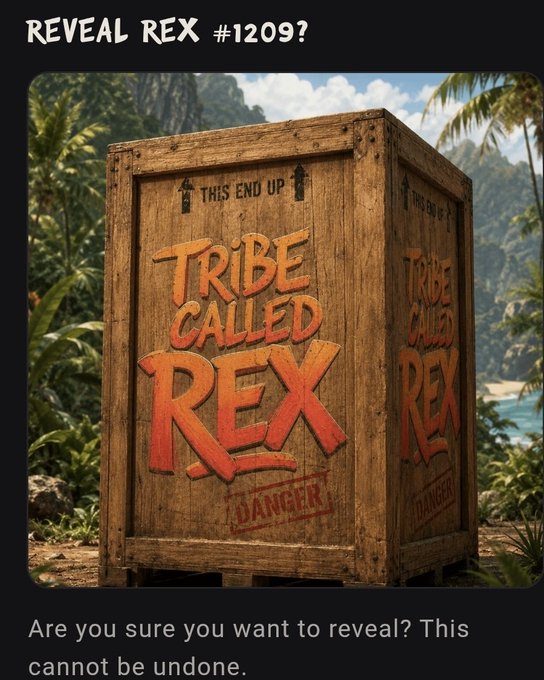 A wooden crate with 'TRIBE CALLED REX' stenciled in orange, labeled 'THIS END UP' and 'DANGER,' with text asking 'REVEAL REX #1209?' and 'Are you sure you want to reveal? This cannot be undone.'