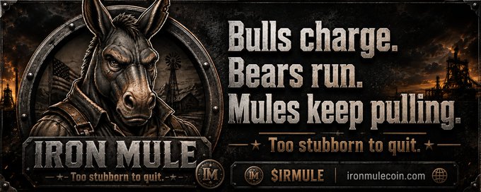 A promotional banner for the 'IRON MULE' cryptocurrency featuring a mule-headed character in armor, with the slogans 'Bulls charge. Bears run. Mules keep pulling.' and 'Too stubborn to quit,' along with the ticker $IRMULE and website ironmulecoin.com.