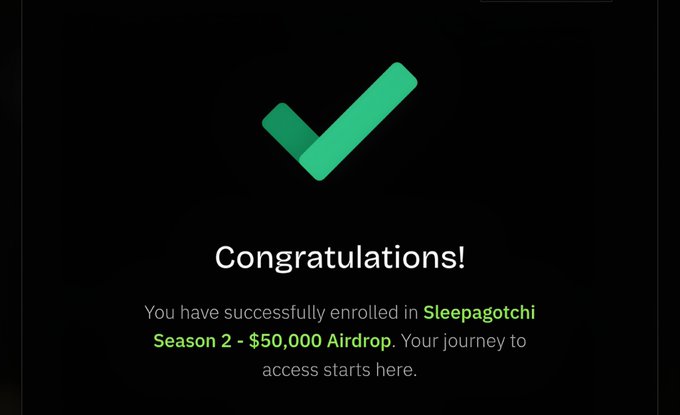 A confirmation screen displays a green checkmark with the text 'Congratulations! You have successfully enrolled in Sleepagotchi Season 2 - $50,000 Airdrop. Your journey to access starts here.'