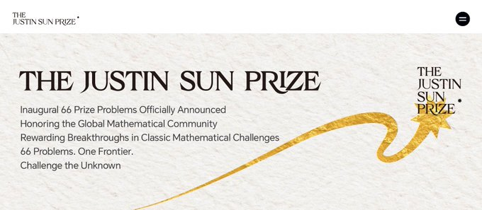 The image displays a promotional graphic for The Justin Sun Prize, featuring its logo and tagline announcing "66 Problems. One Frontier." alongside text stating that "Inaugural 66 Prize Problems [are] Officially Announced, Honoring the Global Mathematical Community" and "Rewarding Breakthroughs in Classic Mathematical Challenges." The golden ribbon and star embellishments complement the prize's announcement of mathematically-focused challenges offering rewards up to $1M for Pinnacle-tier solutions verified through a formalize-and-machine-verify mechanism.