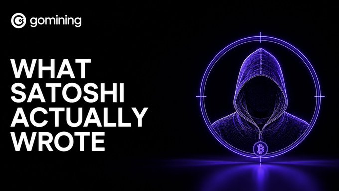The image is a thumbnail featuring the "gomining" logo in the top left corner, with bold white text reading "WHAT SATOSHI ACTUALLY WROTE" on the left side, and a purple/blue wireframe illustration of a hooded figure encircled by a Bitcoin symbol on the right. The mysterious hooded figure visually represents Satoshi Nakamoto, the pseudonymous Bitcoin creator, reinforcing the post's message that the Bitcoin whitepaper envisioned digital cash meant to circulate, not just be hoarded like gold.