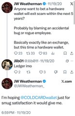 A Twitter/X thread where JW Weatherman questions when hardware wallets will exit scam, with Jib01 comparing them to an exchange, and JW Weatherman responding he's hoping @COLD CARD wallet smugs satisfaction.